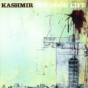 Kashmir - The Good Life