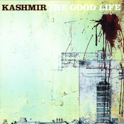 Kashmir - The Good Life