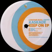 Kaskade - Keep On EP