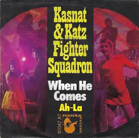 Kasnat & Katz Fighter Squadron - When He Comes