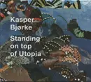 CD - Kasper Bjørke - Standing On Top Of Utopia - Slipcase