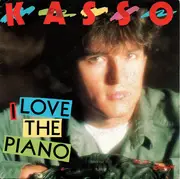 7inch Vinyl Single - Kasso - I Love The Piano