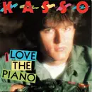 7inch Vinyl Single - Kasso - I Love The Piano