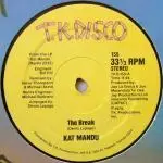 Kat Mandu - The Break / There's Only Been A Few