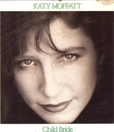 Katy Moffatt - Child Bride