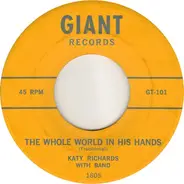 Katy Richards - The Whole World In His Hands