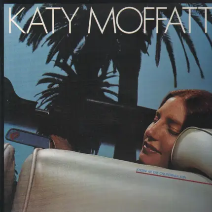 Katy Moffatt - Kissin' in the California Sun