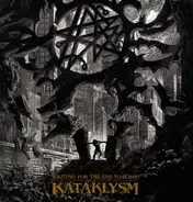 KATAKLYSM - WAITING FOR THE END TO..