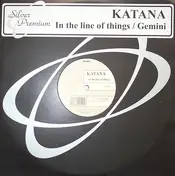 Katana - In The Line Of Things / Gemini