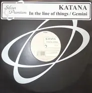 Katana - In The Line Of Things / Gemini