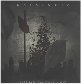 Katatonia - Last Fair Day Gone Night