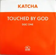 Katcha - Touched by God