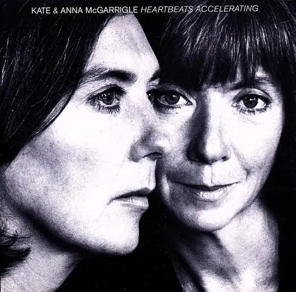 Kate & Anna McGarrigle - Heartbeats Accelerating