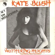 7inch Vinyl Single - Kate Bush - Wuthering Heights (Cumbres Borrascosas)