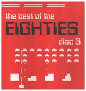Kate Bush, Danny WIlson, Hot Chocolate, The Colour Field, Billy Idol - The Best of the Eighties - Disc 3