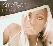 Kate Ryan - Goodbye