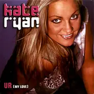 Kate Ryan - U R (My Love)
