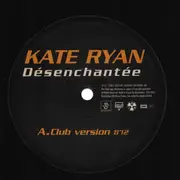 12inch Vinyl Single - Kate Ryan - Désenchantée
