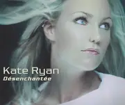 CD Single - Kate Ryan - Désenchantée