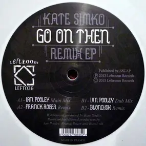 KATE SIMKO - Go On Then - Remix EP