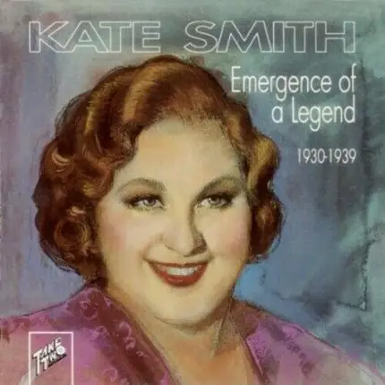 Kate Smith - Emergence Of A Legend
