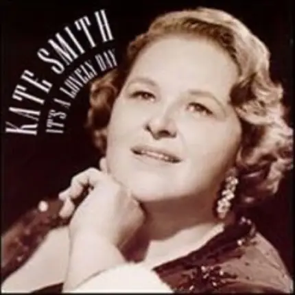 Kate Smith - It's A Lovely Day