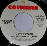 7inch Vinyl Single - Kate Taylor - It's The Same Old Song