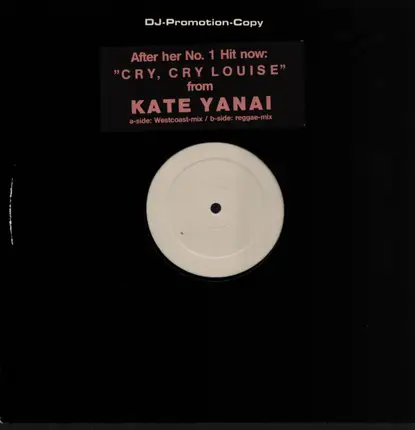 Kate Yanai - Cry, Cry Louise (New Mixes)
