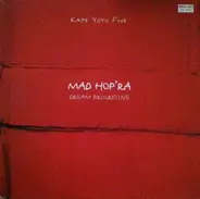 Kate Yoyo Five - Mad Hop'Ra