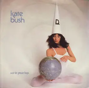 Kate Bush - Sat In Your Lap