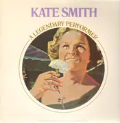LP - Kate Smith - A Legendary Performer