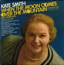 LP - Kate Smith - When The Moon Comes Over The Mountain And Other Hits