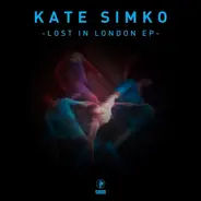 Kate Simko - Lost In London Ep