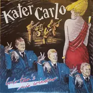 Kater Carlo - Wir Tun's Nie Wieder / Träumer Sind Süss