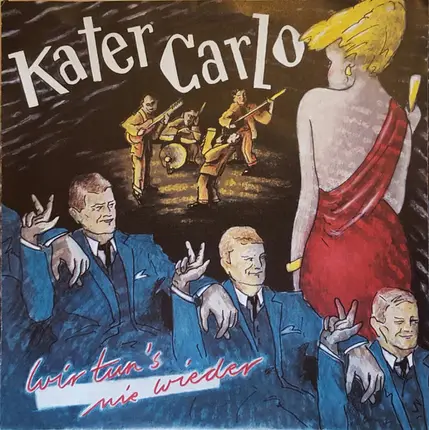 Kater Carlo - Wir Tun's Nie Wieder / Träumer Sind Süss