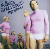 Katerine - Robots apres tous