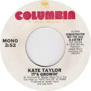 Kate Taylor - It's Growin'