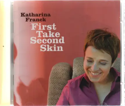 Katharina Franck - First Take Second Skin