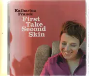 Katharina Franck - First Take Second Skin