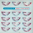 7inch Vinyl Single - Katherine E - Then I Feel Good