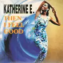 12inch Vinyl Single - Katherine E - Then I Feel Good