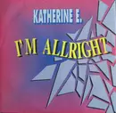 12inch Vinyl Single - Katherine E - I'm Allright
