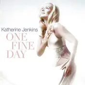 Katherine Jenkins - One Fine Day
