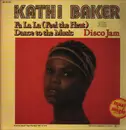 12inch Vinyl Single - Kathi Baker - Fa La La (Feel The Heat) / Dance To The Music