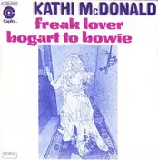 Kathi McDonald - Freak Lover / Bogart To Bowie