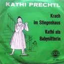 7inch Vinyl Single - Kathi Prechtl - Krach Im Stiegenhaus / Kathi Als Babysitterin