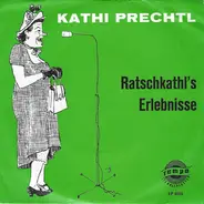 Kathi Prechtl - Ratschkathl's Erlebnisse