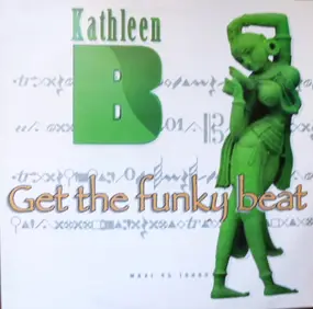 Kathleen B. - Get The Funky Beat