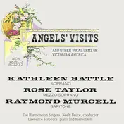 Kathleen Battle - Angels' Visits (And Other Vocal Gems Of Victorian America)