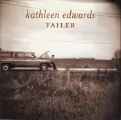 Kathleen Edwards - Failer